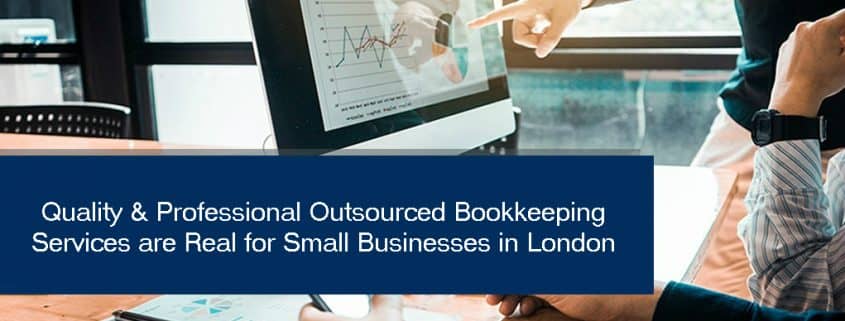 Outsourced Bookkeeping Services are Real for Small Businesses in London